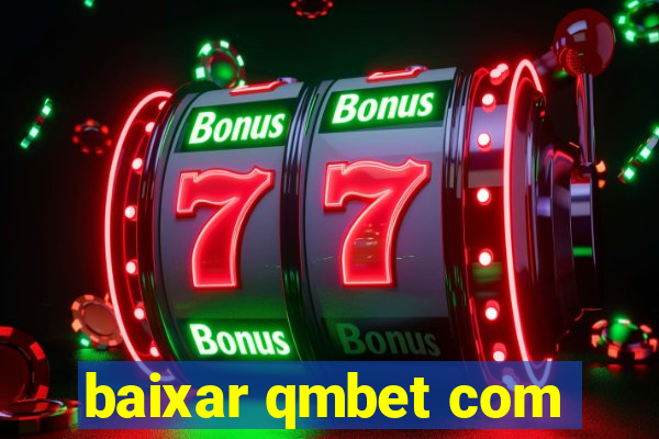 baixar qmbet com